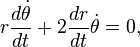 r < d \dot\theta \over dt ></p>
<p> + 2 \dot\theta = 0,