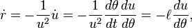 \dot r = -\frac\dot u = -\frac\frac\frac= -\ell\frac,