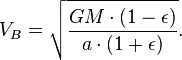 V_B =\sqrt<\frac<GM\cdot(1-\epsilon)>>.