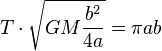 T\cdot\sqrt<GM\frac<b^2>>=\pi ab